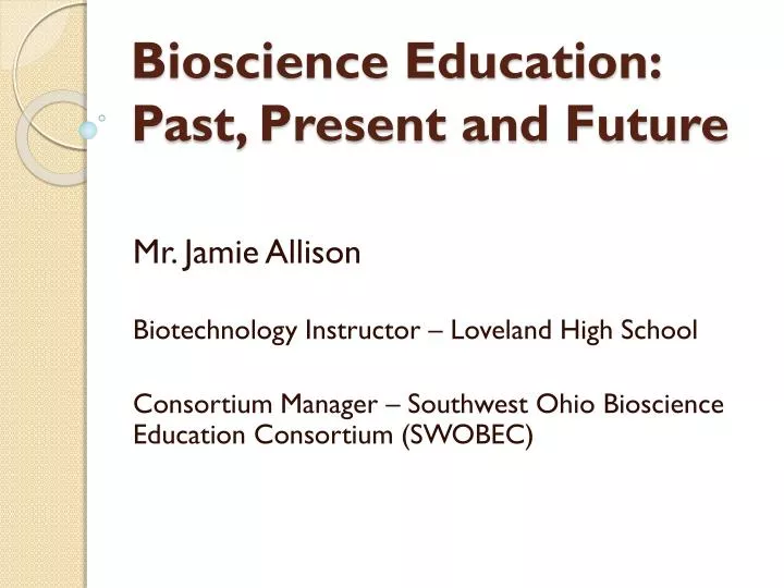 bioscience education past present and future