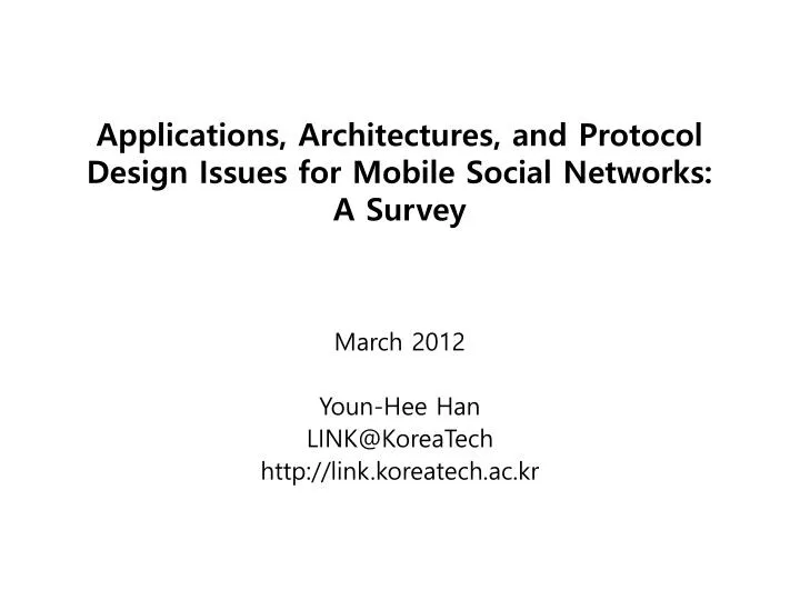 applications architectures and protocol design issues for mobile social networks a survey