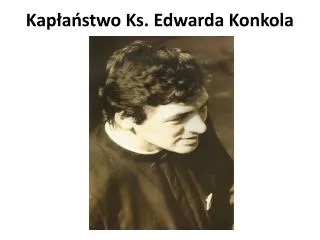 kap a stwo ks edwarda konkola