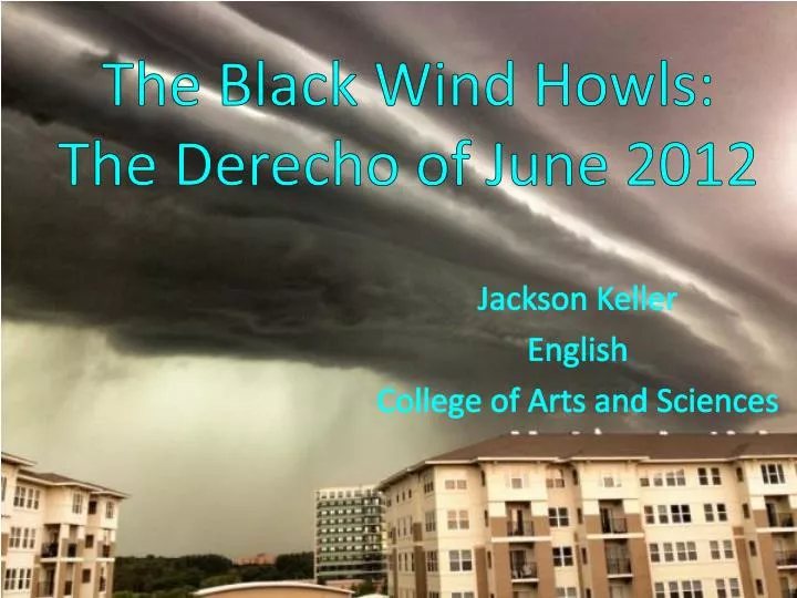 the black wind howls the derecho of june 2012