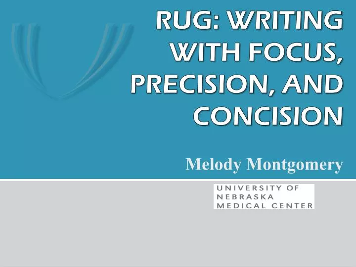 rug writing with focus precision and concision