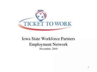 Iowa State Workforce Partners Employment Network November, 2010