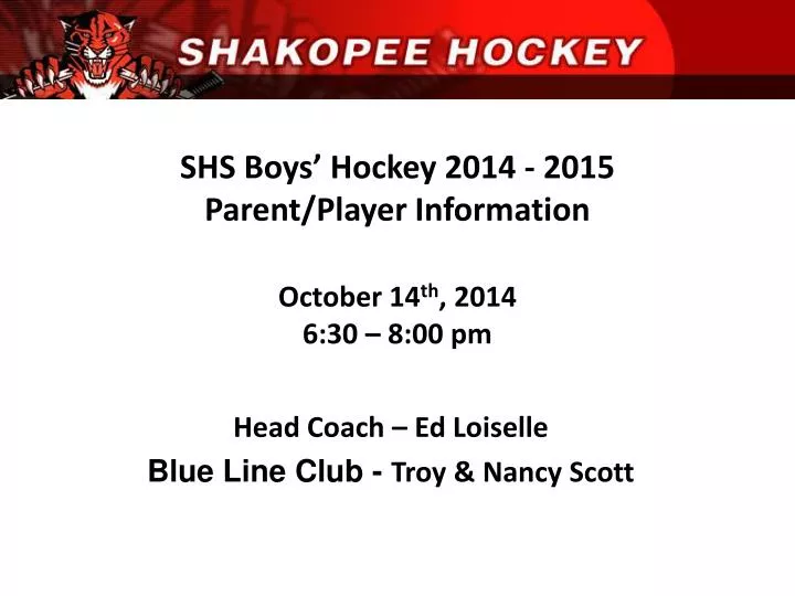 shs boys hockey 2014 2015 parent player information october 14 th 2014 6 30 8 00 pm