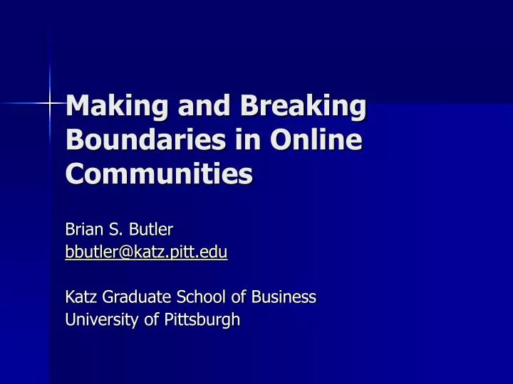 making and breaking boundaries in online communities