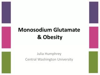 Monosodium Glutamate &amp; Obesity