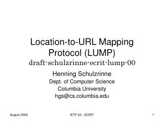 Location-to-URL Mapping Protocol (LUMP) draft-schulzrinne-ecrit-lump-00