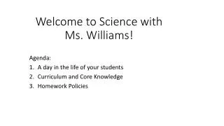 Welcome to Science with Ms. Williams!