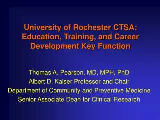 University of Rochester CTSA: Education, Training, and Career Development Key Function