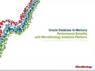 Oracle Database In-Memory Performance Benefits with MicroStrategy Analytics Platform