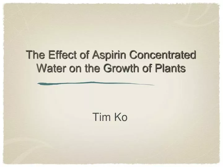 the effect of aspirin concentrated water on the growth of plants