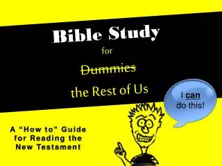 Bible Study for Dummies the Rest of Us