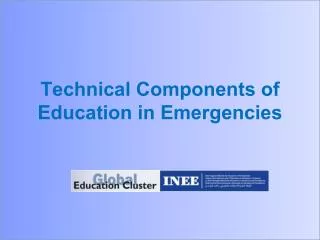 Technical Components of Education in Emergencies