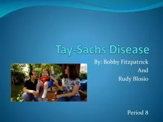 Tay -Sachs Disease