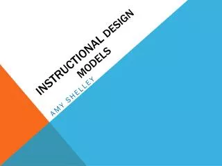 INSTRUCTIONAL DESIGN Models