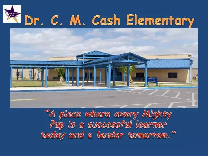 dr c m cash elementary