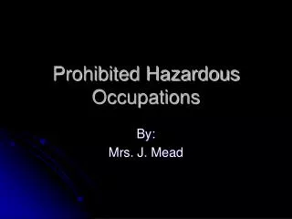 Prohibited Hazardous Occupations