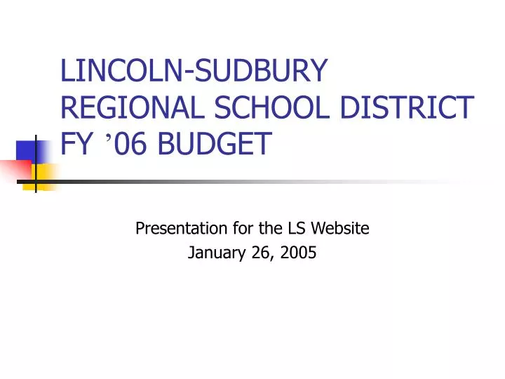 lincoln sudbury regional school district fy 06 budget
