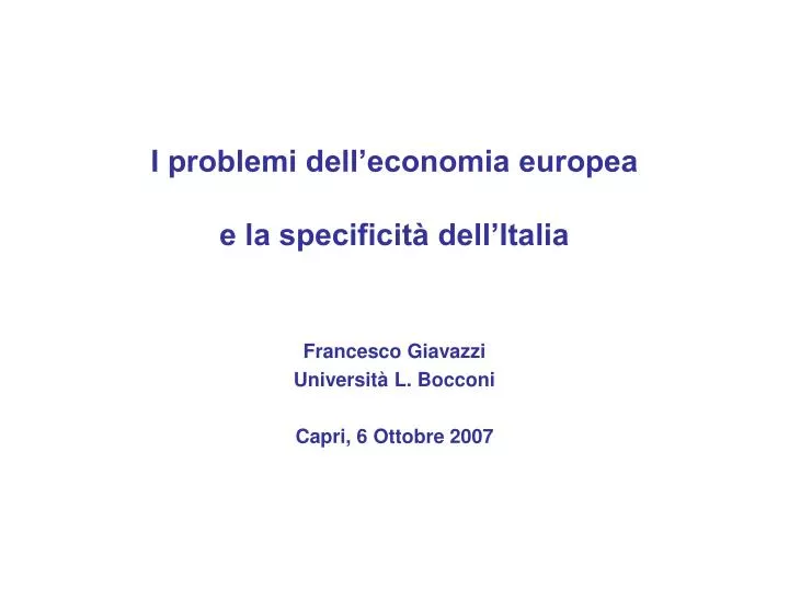 i problemi dell economia europea e la specificit dell italia