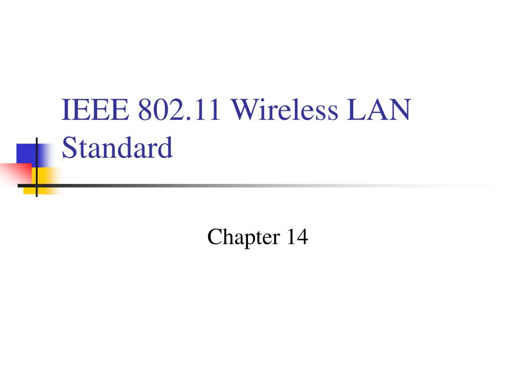 PPT - IEEE 802.11 Wireless LAN Standard PowerPoint Presentation, free ...
