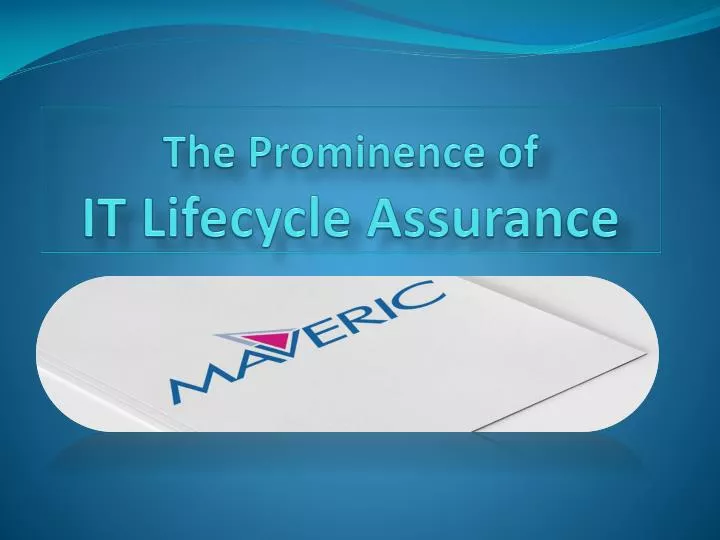the prominence of it lifecycle assurance
