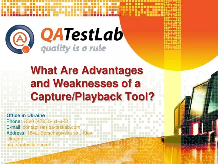 what are advantages and weaknesses of a capture playback tool
