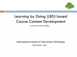 Learning by Doing (LBD) based Course Content Development (in Areas of CS and ECE)