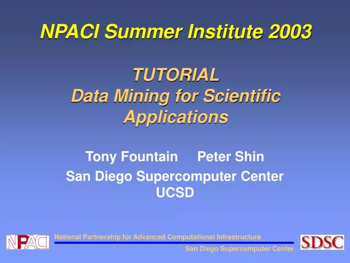 npaci summer institute 2003 tutorial data mining for scientific applications