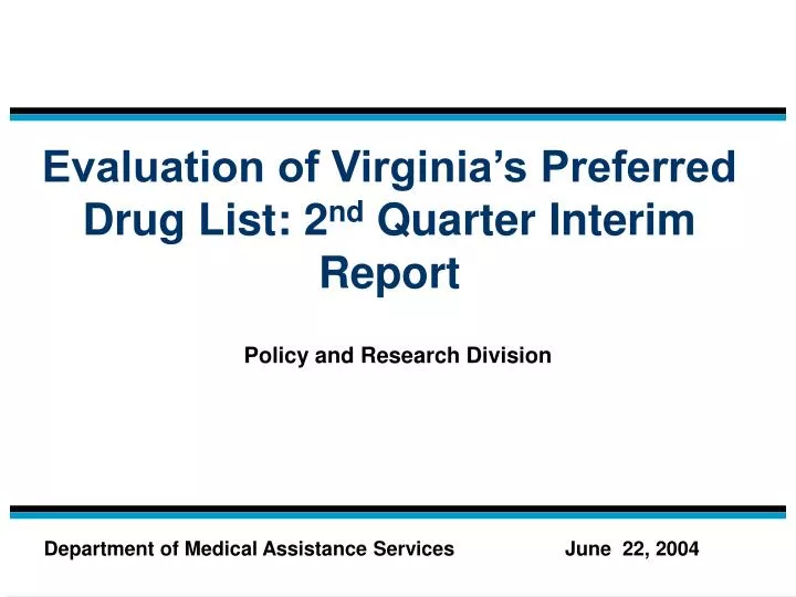evaluation of virginia s preferred drug list 2 nd quarter interim report