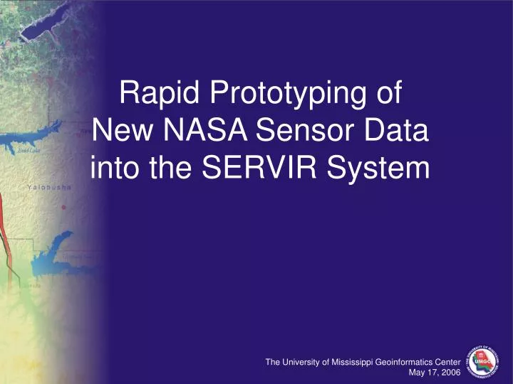 rapid prototyping of new nasa sensor data into the servir system