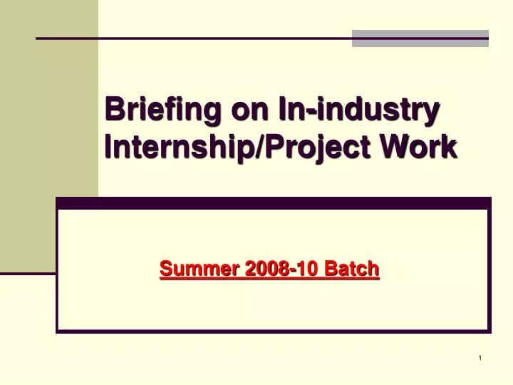 briefing on in industry internship project work