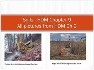 Soils - HDM Chapter 9 All pictures from HDM Ch 9