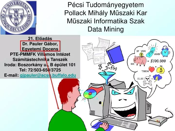 p csi tudom nyegyetem pollack mih ly m szaki kar m szaki informatika szak data mining