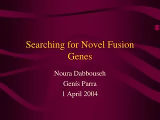 Searching for Novel Fusion Genes
