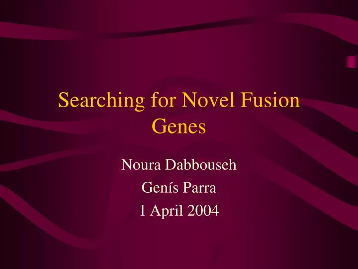 searching for novel fusion genes