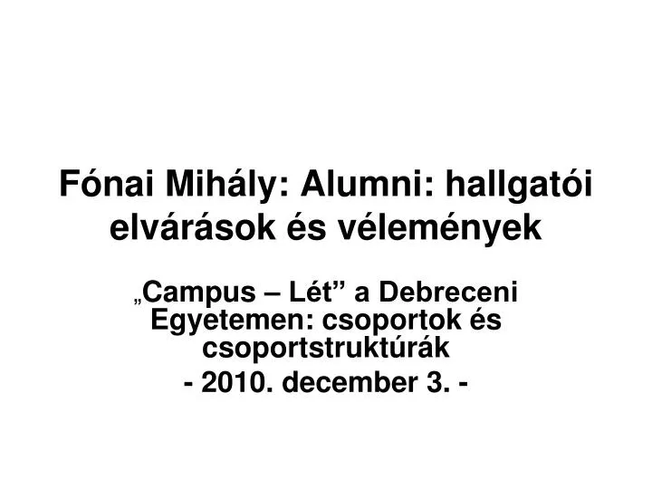 f nai mih ly alumni hallgat i elv r sok s v lem nyek