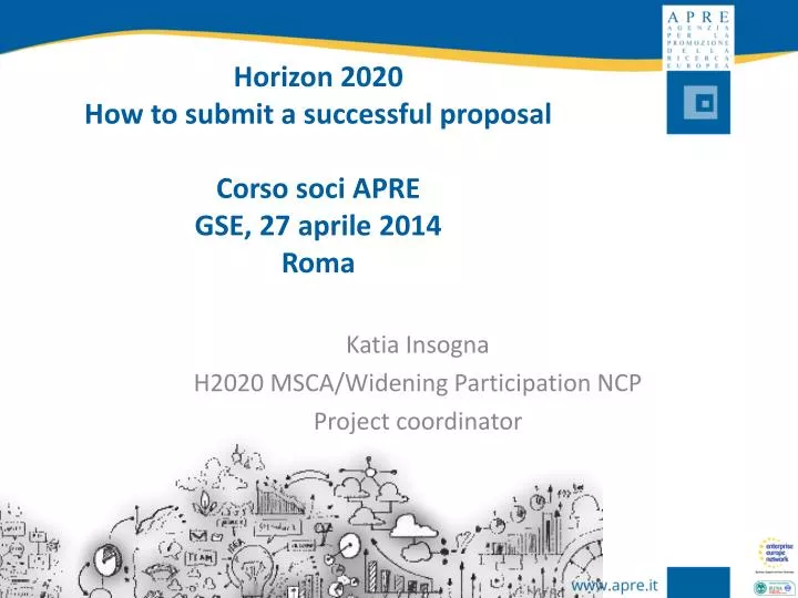 horizon 2020 how to submit a successful proposal corso soci apre gse 27 aprile 2014 roma