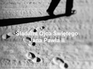 ladami ojca wi tego jana paw a ii