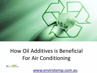 How oil additives is beneficial for air conditioning