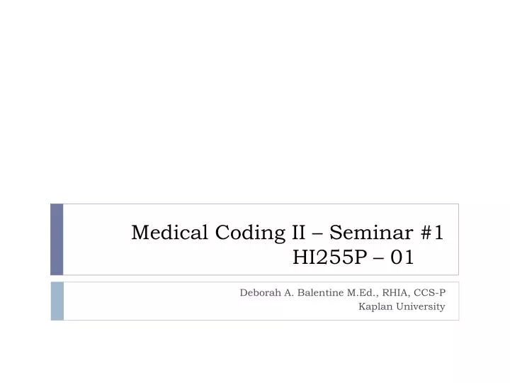medical coding ii seminar 1 hi255p 01