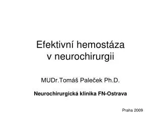 efektivn hemost za v neurochirurgii