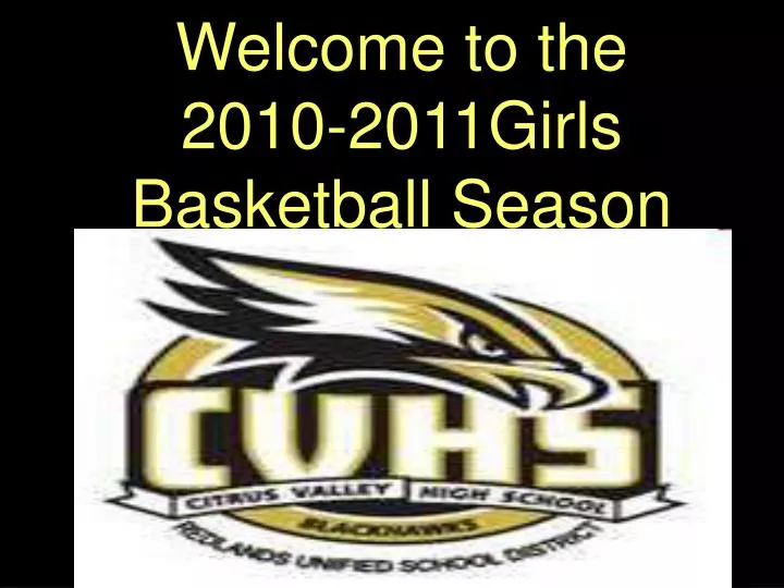welcome to the 2010 2011girls basketball season