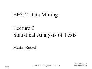 EE3J2 Data Mining Lecture 2 Statistical Analysis of Texts Martin Russell