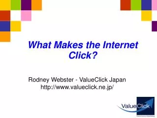 What Makes the Internet Click?
