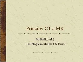 principy ct a mr