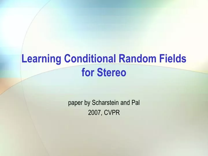 learning conditional random fields for stereo