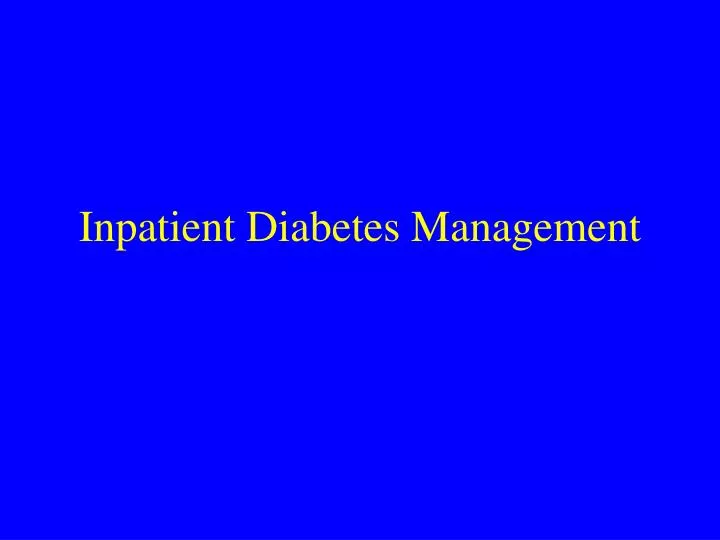 inpatient diabetes management