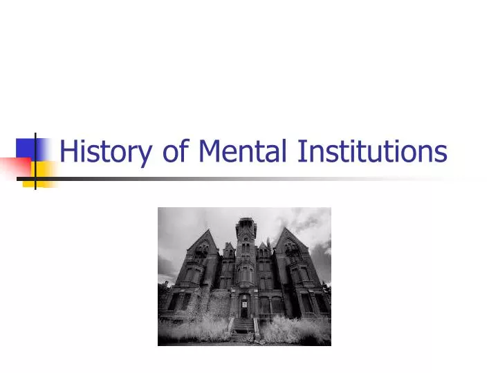 history of mental institutions