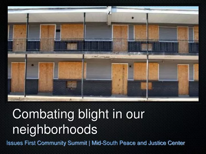 combating blight in our neighborhoods