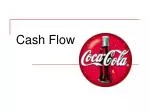 Cash Flow - slide 1