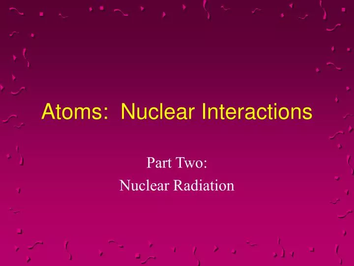 atoms nuclear interactions